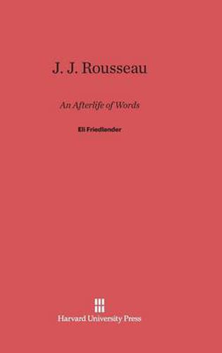 J. J. Rousseau: an Afterlife of Words