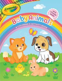 Cover image for Crayola Baby Animals: A Coloring & Activity Book