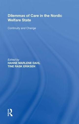 Cover image for Dilemmas of Care in the Nordic Welfare State: Continuity and Change