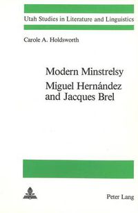 Cover image for Modern Minstrelsy: Miguel Hernandez and Jacques Brel