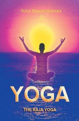 Cover image for The Raja Yoga: A Series of Lessons