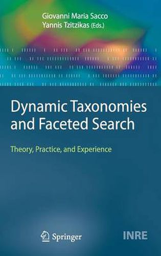 Cover image for Dynamic Taxonomies and Faceted Search: Theory, Practice, and Experience