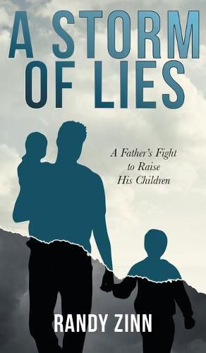 Cover image for A Storm of Lies: A Father's Fight to Raise His Children