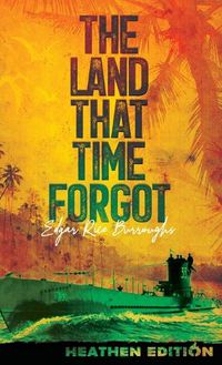 Cover image for The Land That Time Forgot (Heathen Edition)
