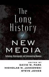 Cover image for The Long History of New Media: Technology, Historiography, and Contextualizing Newness