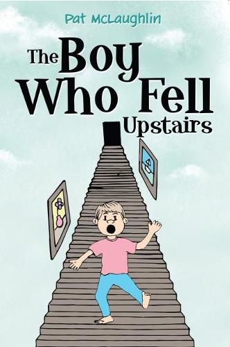 Cover image for The Boy who Fell Upstairs