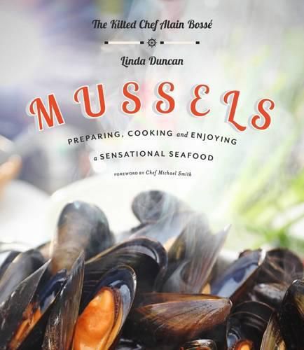 Cover image for Mussels: Preparing, Cooking and Enjoying a Sensational Seafood