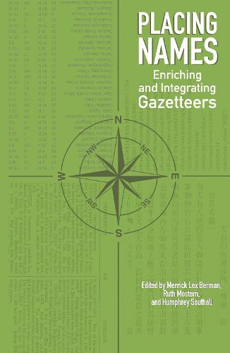 Cover image for Placing Names: Enriching and Integrating Gazetteers