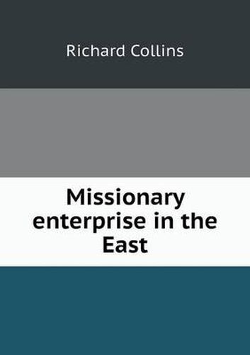 Missionary enterprise in the East