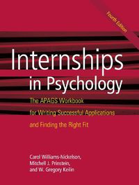 Cover image for Internships in Psychology: The APAGS Workbook for Writing Successful Applications and Finding the Right Fit