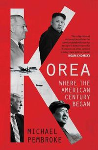 Cover image for Korea: Where the American Century Began