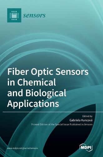 Cover image for Fiber Optic Sensors in Chemical and Biological Applications