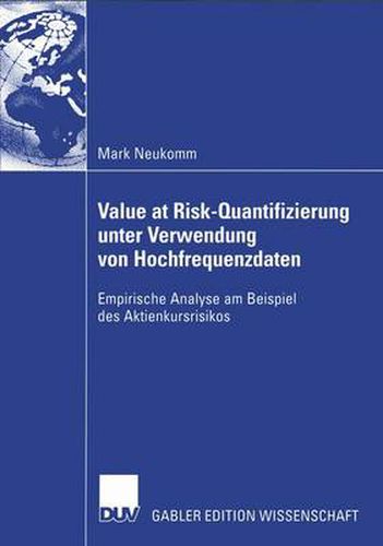 Value at Risk-Quantifizierung Unter Verwendung Von Hochfrequenzdaten