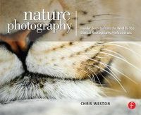 Cover image for Nature Photography: Insider Secrets from the World's Top Digital Photography Professionals