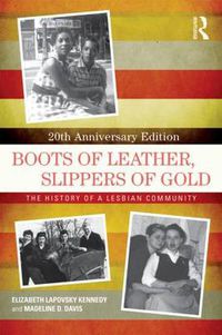 Cover image for Boots of Leather, Slippers of Gold: The History of a Lesbian Community