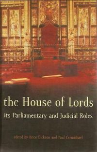 Cover image for The House of Lords: Its Parliamentary and Judicial Roles