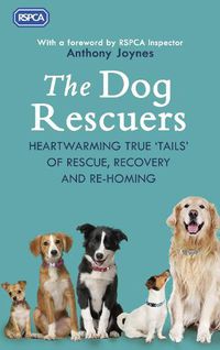 Cover image for The Dog Rescuers: AS SEEN ON CHANNEL 5