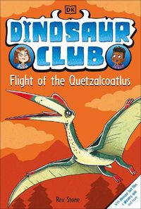 Cover image for Dinosaur Club: Flight of the Quetzalcoatlus