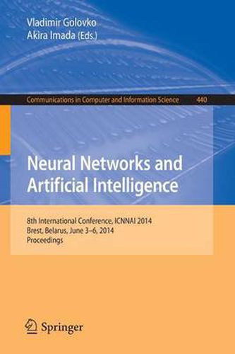 Cover image for Neural Networks and Artificial Intelligence: 8th International Conference, ICNNAI 2014, Brest, Belarus, June 3-6, 2014. Proceedings