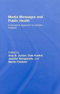 Cover image for Media Messages and Public Health: A Decisions Approach to Content Analysis