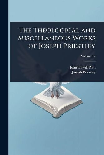 Cover image for The Theological and Miscellaneous Works of Joseph Priestley