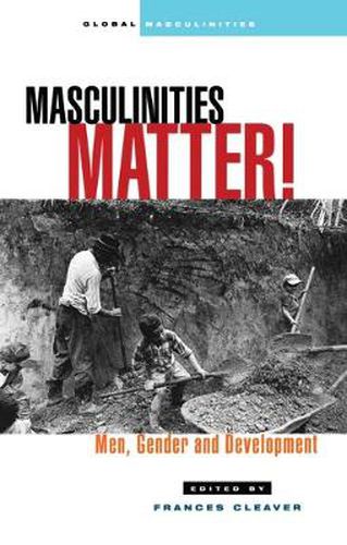 Cover image for Masculinities Matter!: Men, Gender and Development