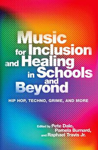 Cover image for Music for Inclusion and Healing in Schools and Beyond