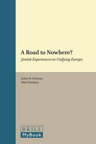 Cover image for A Road to Nowhere?: Jewish Experiences in Unifying Europe