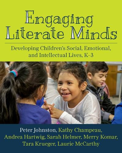 Cover image for Engaging Literate Minds: Developing Children's Social, Emotional, and Intellectual Lives, K-3