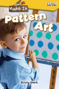 Cover image for Make It: Pattern Art