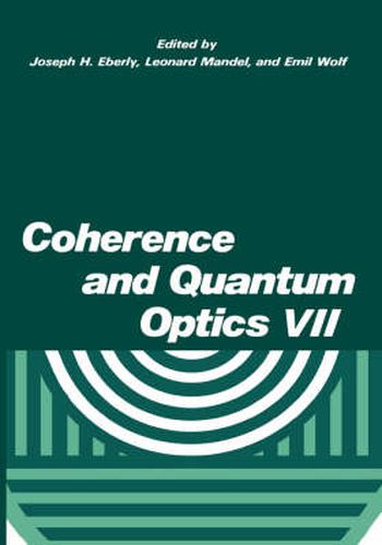 Cover image for Coherence and Quantum Optics VII: Proceedings of the Seventh Rochester Conference on Coherence and Quantum Optics, held at the University of Rochester, June 7-10, 1995