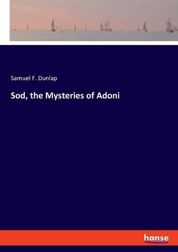 Cover image for Sod, the Mysteries of Adoni