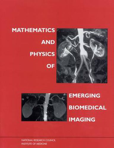 Mathematics and Physics of Emerging Biomedical Imaging