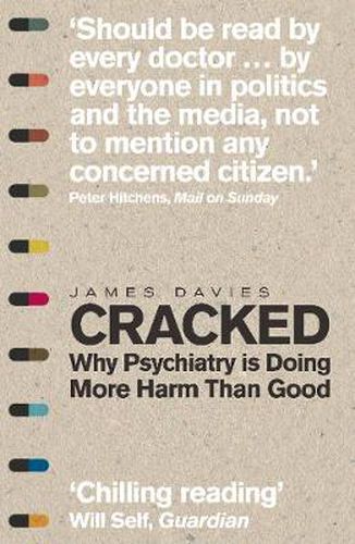 Cover image for Cracked: Why Psychiatry is Doing More Harm Than Good