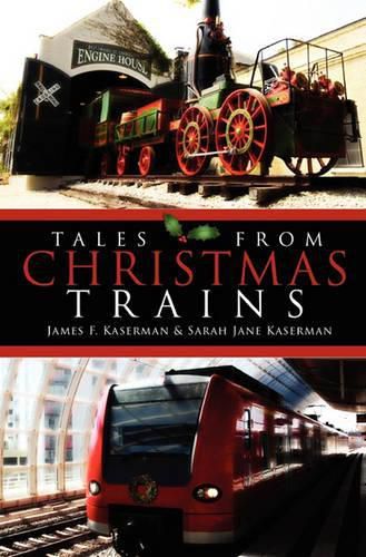 Cover image for Tales From Christmas Trains: 1830-2030