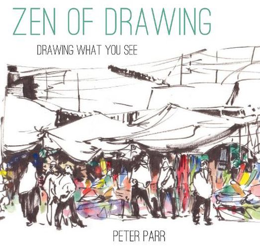 Cover image for Zen of Drawing: How to Draw What You See