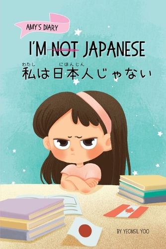 Cover image for I'm Not Japanese: Amy's Diary [Bilingual Japanese & English]