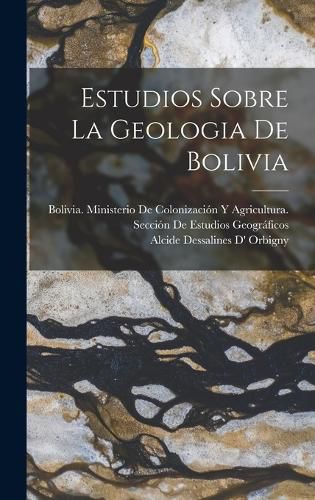 Cover image for Estudios Sobre La Geologia De Bolivia