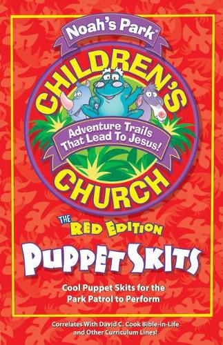 Cover image for Noah's Park Children's Church Puppet Skits, Red Edition