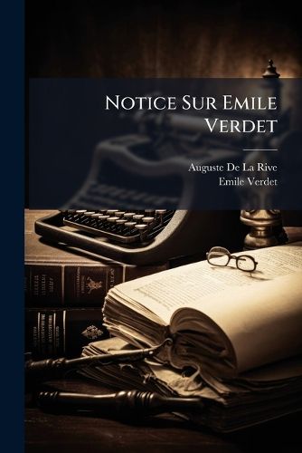 Cover image for Notice Sur Emile Verdet