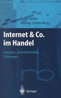 Cover image for Internet & Co. im Handel: Strategien, Geschaftsmodelle, Erfahrungen