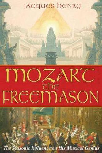 Cover image for Mozart the Freemason: The Masonic Influence on His Musical Genius