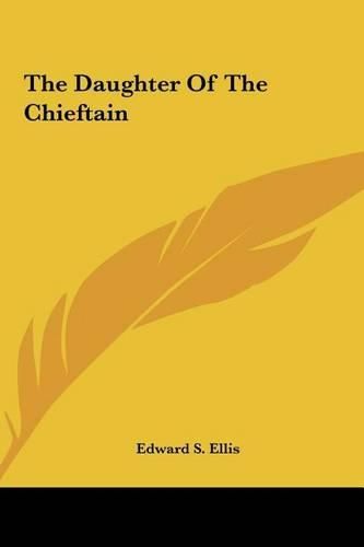 Cover image for The Daughter of the Chieftain