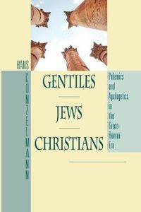 Cover image for GentilesJewsChristians: Polemics and Apologetics in the Greco-Roman Era