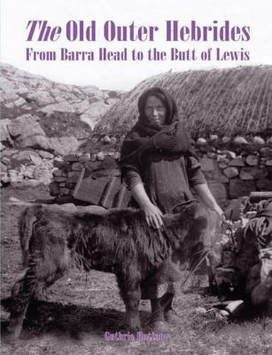 Cover image for The Old Outer Hebrides: From Barra Head to the Butt of Lewis