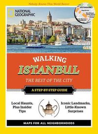 Cover image for National Geographic Walking Istanbul: The Best of the City