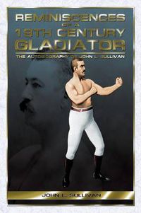 Cover image for Reminiscences of a 19th Century Gladiator: The Autobiography of John L. Sullivan