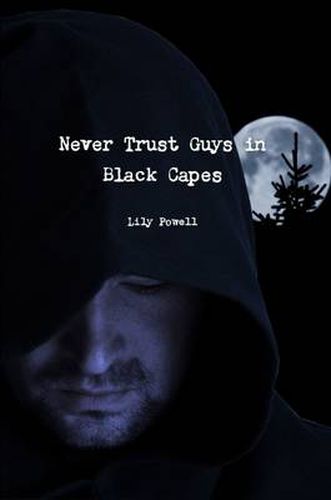 Cover image for Never Trust Guys in Black Capes