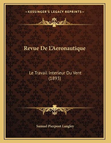 Revue de L'Aeronautique: Le Travail Interieur Du Vent (1893)