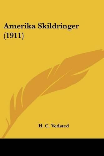 Cover image for Amerika Skildringer (1911)